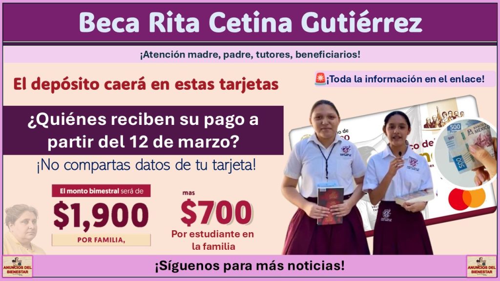 Beca Rita Cetina Gutiérrez: El depósito caerá en estas tarjetas ¿Quiénes reciben su pago a partir del 12 de marzo?