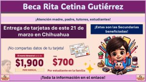 Beca Rita Cetina Gutiérrez: Entrega de tarjetas de este 21 de marzo en Chihuahua ¡Estas son las Secundarias beneficiadas!