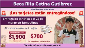 Beca Rita Cetina Gutiérrez: Entrega de tarjetas del 22 de marzo en Tamaulipas ¡Esta es la lista de Secundarias beneficiadas!