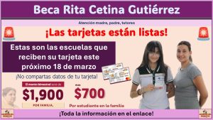 Beca Rita Cetina Gutiérrez: Estas son las escuelas que reciben su tarjeta este próximo 18 de marzo ¡Revisa si la tuya se encuentra en la lista!