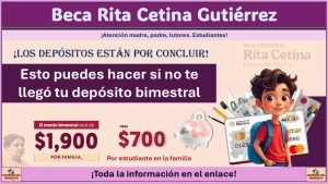 Beca Rita Cetina Gutiérrez: Esto puedes hacer si no te llegó tu depósito bimestral