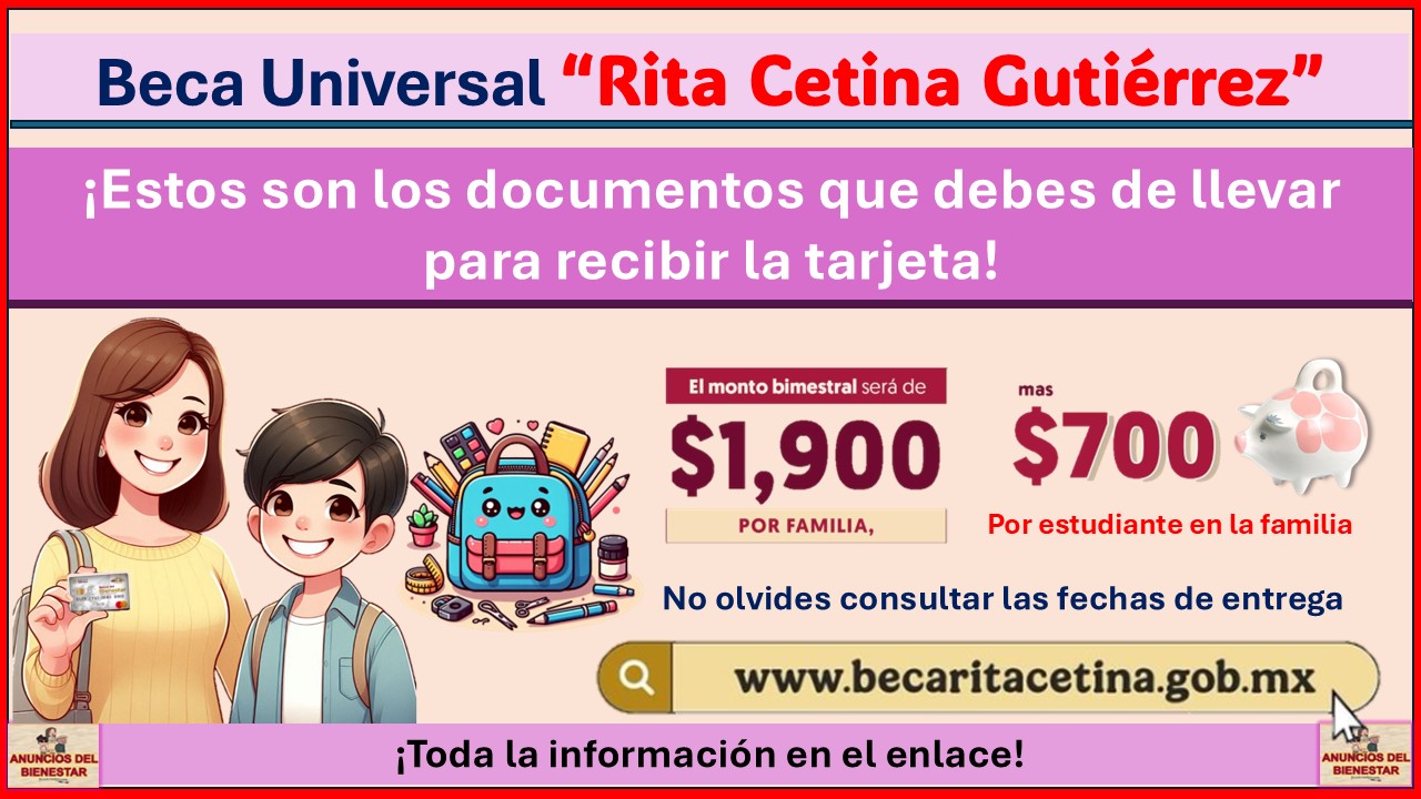 Beca Rita Cetina Gutiérrez: Estos son los documentos que debes de llevar para recibir la tarjeta ¡Conoce las fechas!