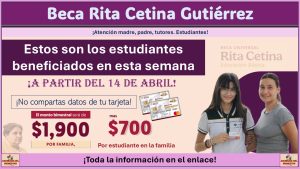 Beca Rita Cetina Gutiérrez: Estos son los estudiantes beneficiados en esta semana ¡Revisa si tú eres uno de ellos!