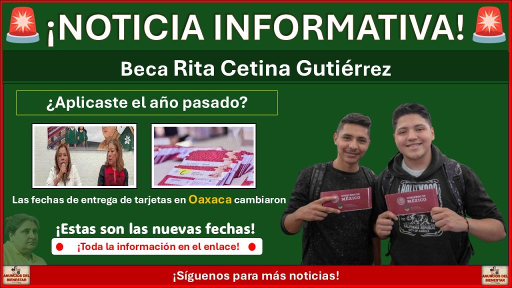 Beca Rita Cetina Gutiérrez: Las fechas de entrega de tarjetas en Oaxaca cambiaron ¡Estas son las nuevas fechas!