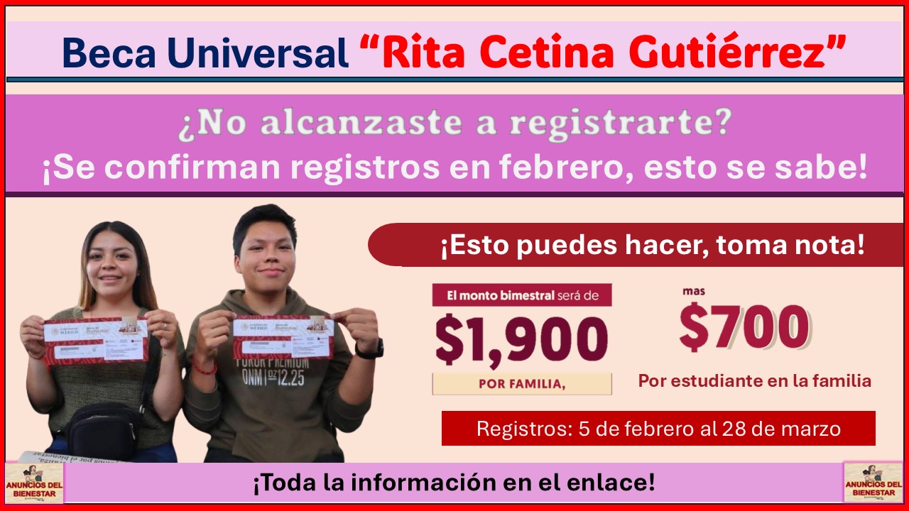 Beca Rita Cetina Gutiérrez: ¿No alcanzaste a registrarte? ¡Se confirman registros en febrero, esto se sabe!