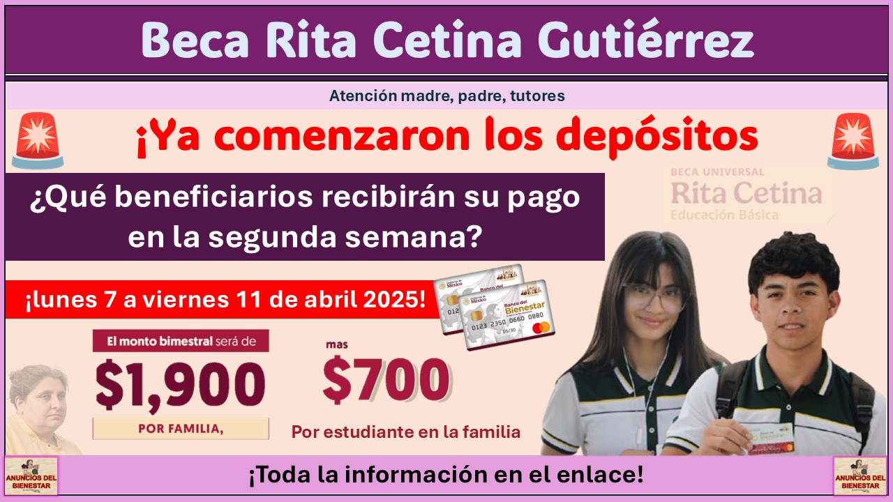 Beca Rita Cetina Gutiérrez: ¿Qué beneficiarios recibirán su pago en la segunda semana? ¡lunes 7 a viernes 11 de abril 2025! 1 Beca Rita Cetina Gutiérrez: ¿Qué beneficiarios recibirán su pago en la segunda semana? ¡lunes 7 a viernes 11 de abril 2025!