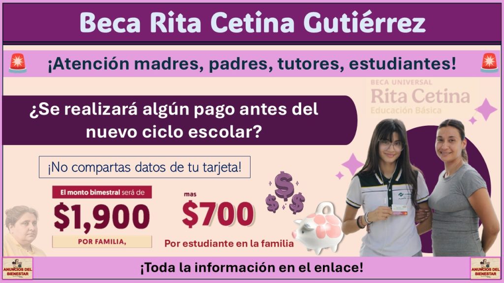 Beca Rita Cetina Gutiérrez: ¿Se realizará algún pago antes del nuevo ciclo escolar?