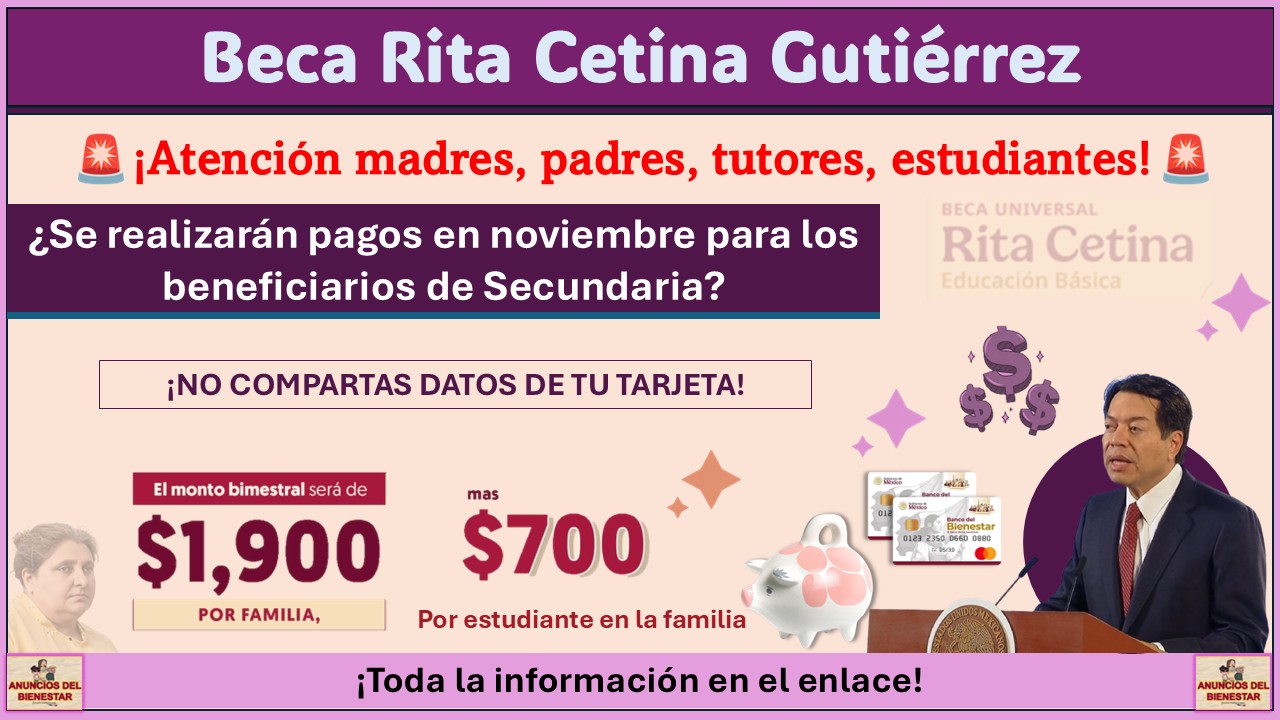 Beca Rita Cetina Gutiérrez: ¿Se realizarán pagos en noviembre para los beneficiarios de Secundaria? 1 Beca Rita Cetina Gutiérrez: ¿Se realizarán pagos en noviembre para los beneficiarios de Secundaria?