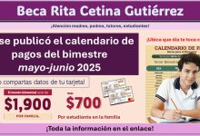 Beca Rita Cetina Gutiérrez: Ya se publicó el calendario de pagos del bimestre mayo-junio 2025 ¡Ubica que día te toca cobrar!
