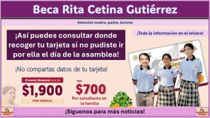 Beca Rita Cetina Gutiérrez: ¡Así puedes consultar donde recoger tu tarjeta si no pudiste ir por ella el día de la asamblea!