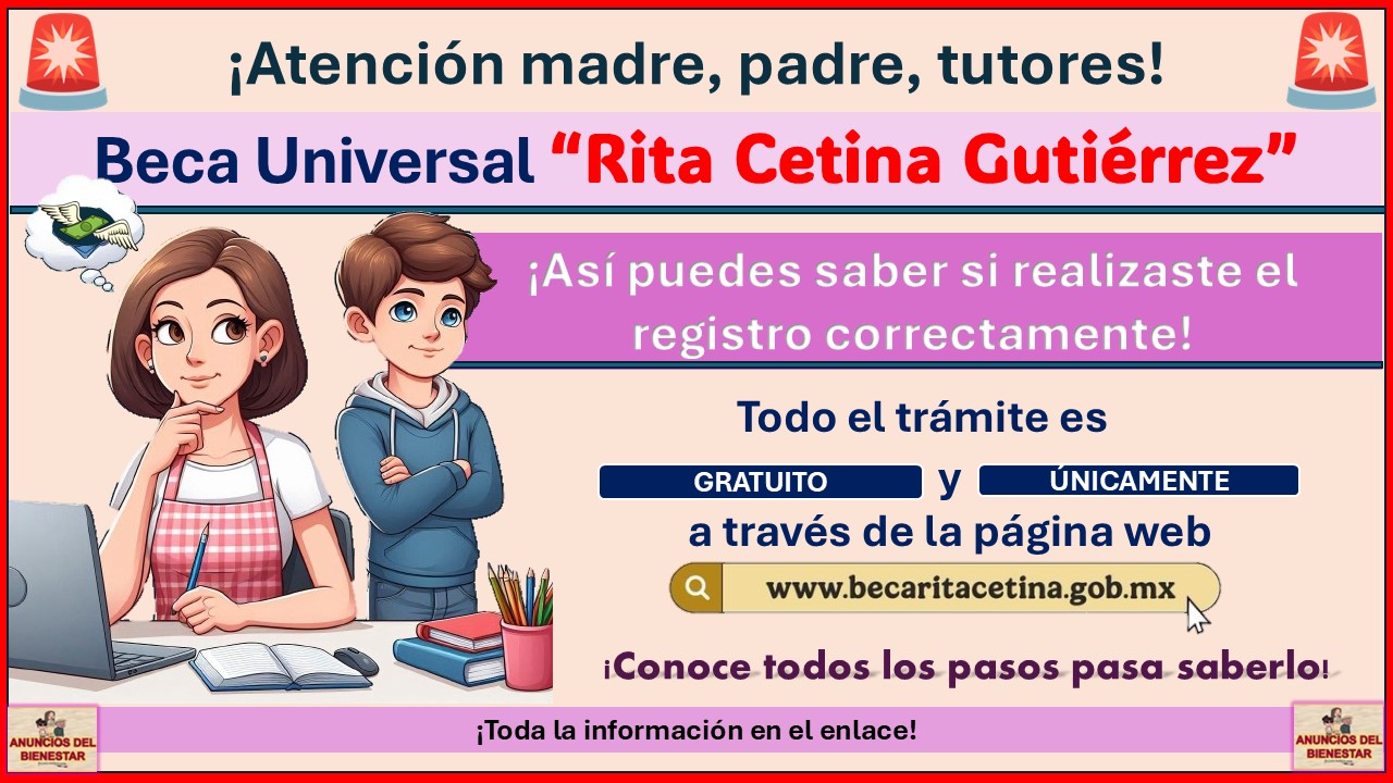 Beca “Rita Cetina Gutiérrez” - ¡Así puedes saber si realizaste el registro correctamente!