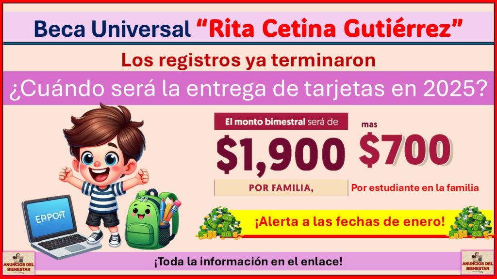 Beca “Rita Cetina Gutiérrez” – Los registros ya terminaron ¿Cuándo será la entrega de tarjetas en 2025?