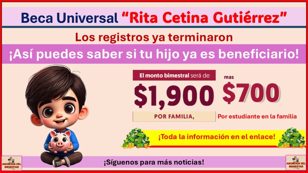 Beca “Rita Cetina Gutiérrez” – Los registros ya terminaron ¡Así puedes saber si tu hijo ya es beneficiario!