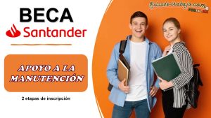 Beca Santander - Regístrate a la beca Apoyo a la Manutención y recibe $9,000 pesos