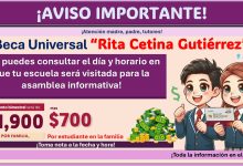 Beca Universal “Rita Cetina Gutiérrez” - ¡Así puedes consultar el día y horario en que tu escuela será visitada para la asamblea informativa!