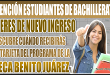 Becas Benito Juárez 2024: Descubre cuándo recibirás tu tarjeta si eres estudiante de nuevo ingreso al bachillerato