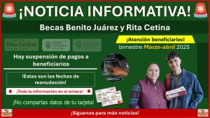 Becas Benito Juárez: Hay suspensión de pagos a beneficiarios ¡Este es el motivo y las fechas de reanudación!