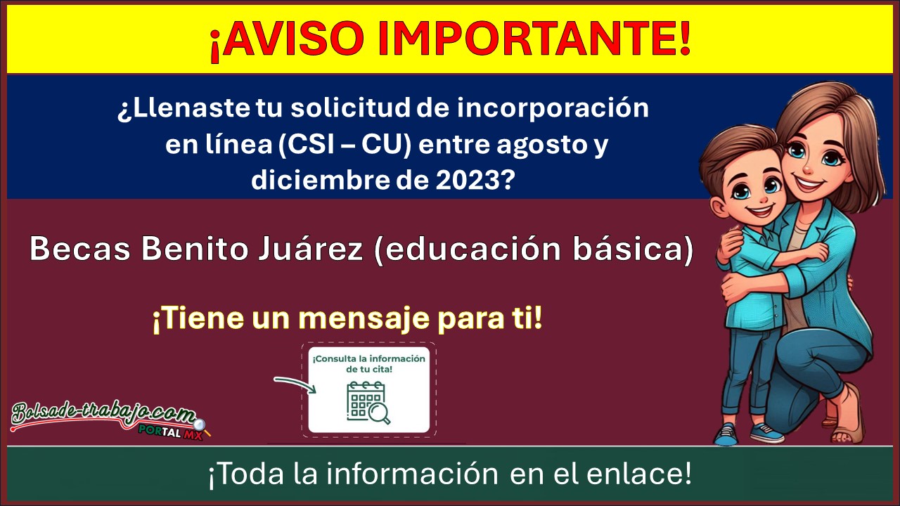 Becas Benito Juárez tiene un mensaje importante para la familia solicitante de la Beca Benito Juárez (educación básica) ¡Continua con el proceso!