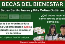 Becas Benito Juárez y Rita Cetina Gutiérrez lanza aviso a estudiantes que se cambiaron de domicilio