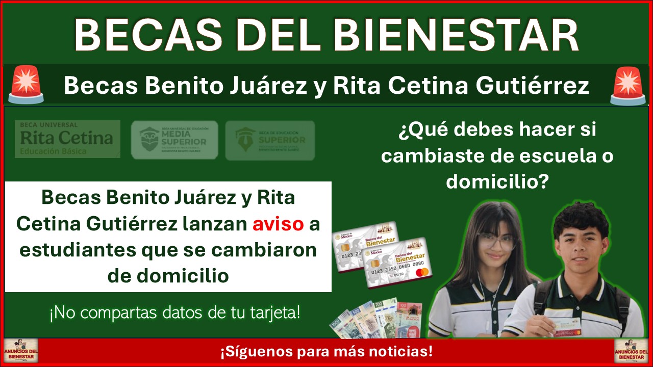Becas Benito Juárez y Rita Cetina Gutiérrez lanza aviso a estudiantes que se cambiaron de domicilio 1 Becas Benito Juárez y Rita Cetina Gutiérrez lanza aviso a estudiantes que se cambiaron de domicilio