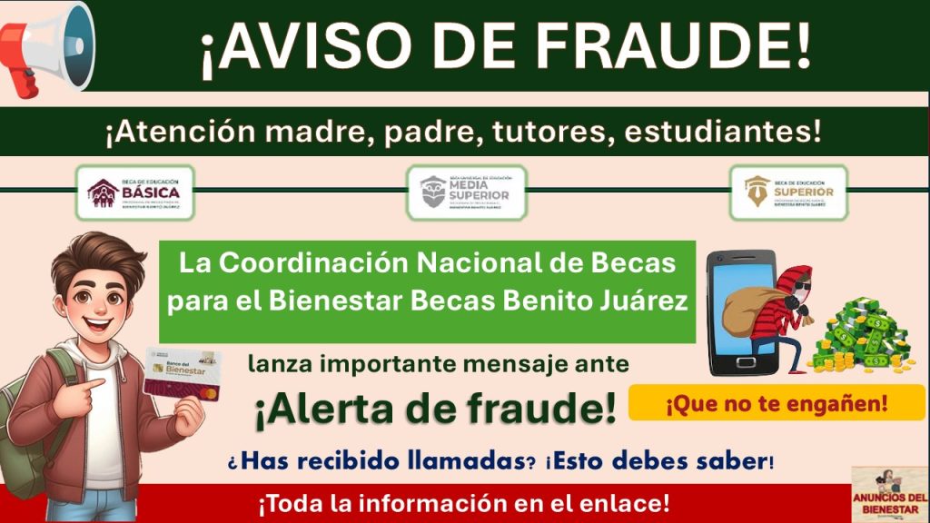 Becas Benito Juárez— La Coordinación Nacional de Becas para el Bienestar Becas Benito Juárez lanza importante mensaje ante ¡Alerta de fraude!