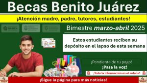 Becas del Bienestar: Estos estudiantes reciben su depósito en el lapso de esta semana ¡Revisa si tu eres uno de ellos!