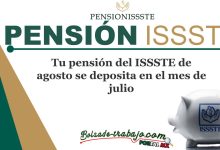 Tu pensión del ISSSTE de agosto se deposita en el mes de julio