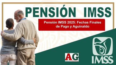 Pensión IMSS 2025: Fechas Finales de Pago y Aguinaldo