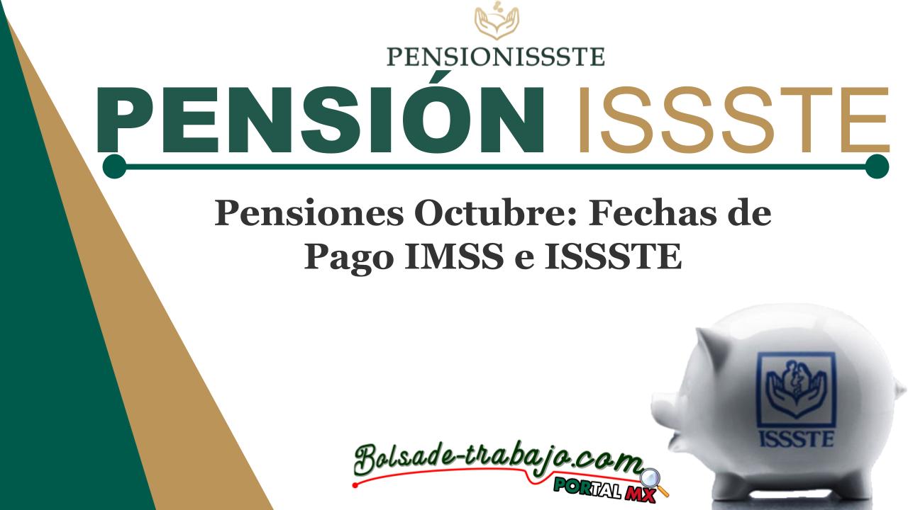 Pensiones Octubre: Fechas de Pago IMSS e ISSSTE