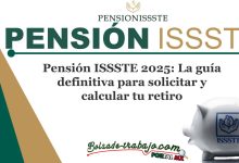 Pensión ISSSTE 2025: La guía definitiva para solicitar y calcular tu retiro