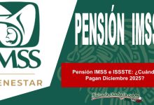 Pensión IMSS e ISSSTE: ¿Cuándo Pagan Diciembre 2025?
