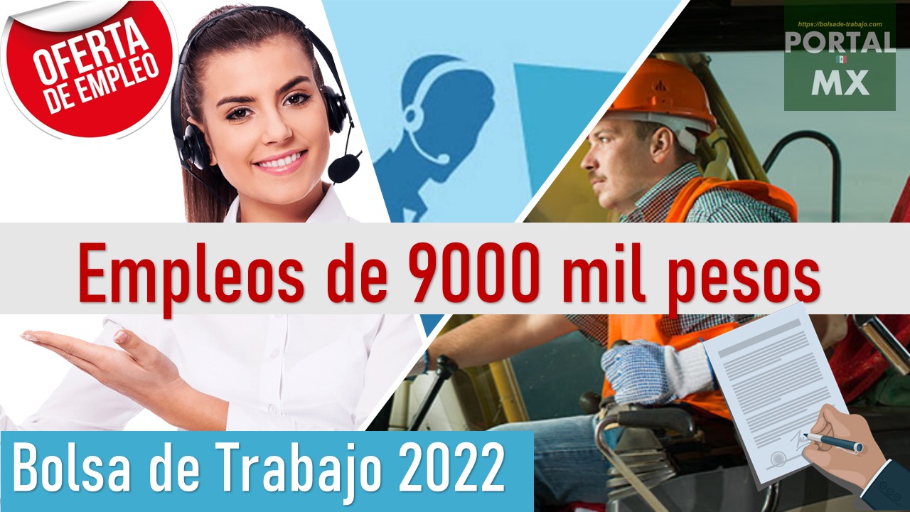 Bolsa de trabajo 9000 mensuales 2022-2023