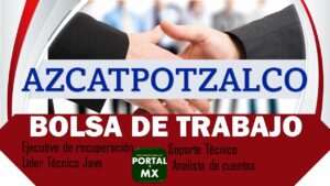 Bolsa de trabajo Azcapotzalco 2022-2023