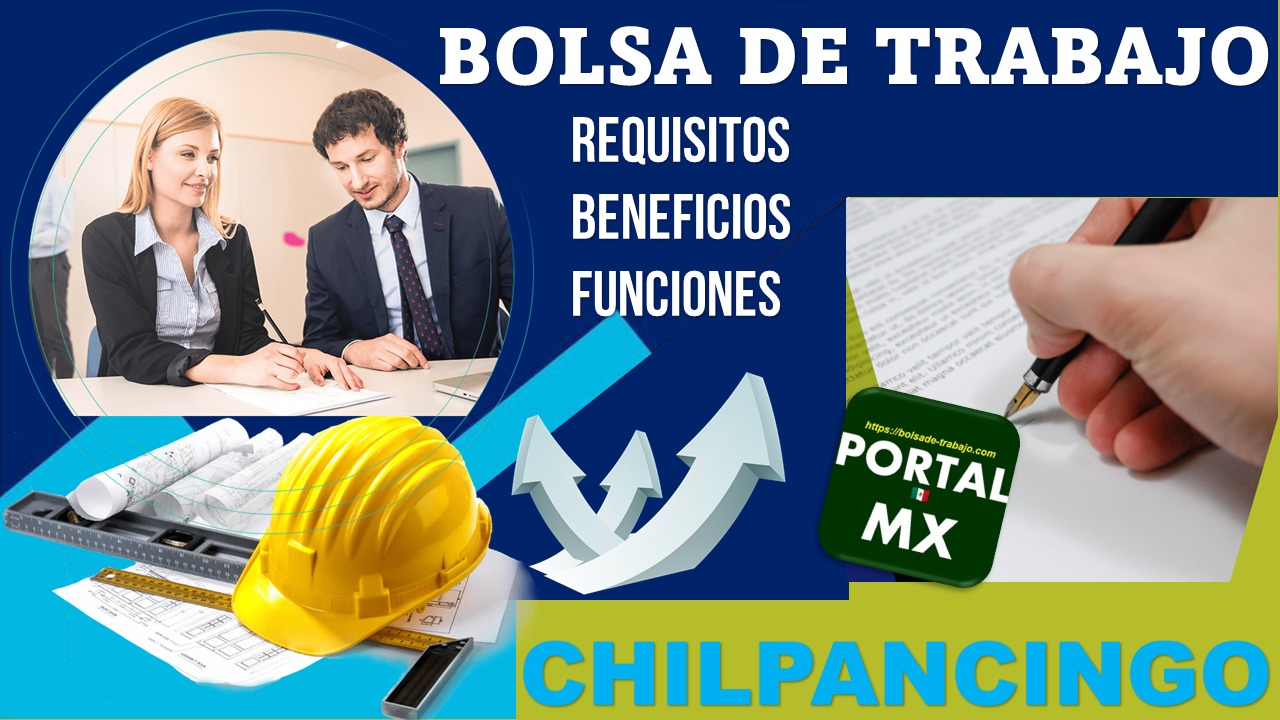 Bolsa de trabajo Chilpancingo 2024-2025