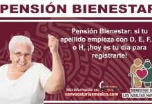 Pensión Bienestar: si tu apellido empieza con D, E, F, G o H, ¡hoy es tu día para registrarte!
