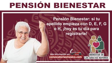 Pensión Bienestar: si tu apellido empieza con D, E, F, G o H, ¡hoy es tu día para registrarte!