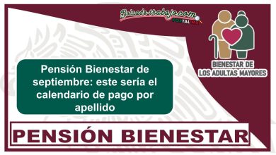 Pensión Bienestar de septiembre: este sería el calendario de pago por apellido
