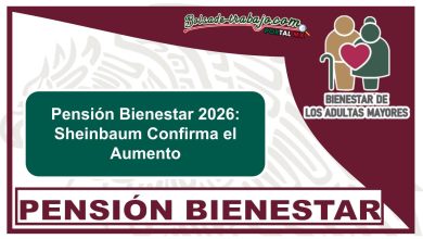 Pensión Bienestar 2026: Sheinbaum Confirma el Aumento