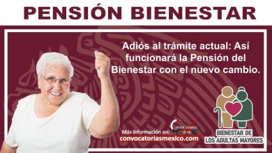 Adiós al trámite actual: Así funcionará la Pensión del Bienestar con el nuevo cambio.