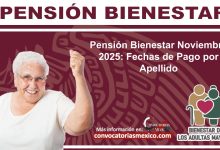 Pensión Bienestar Noviembre 2025: Fechas de Pago por Apellido