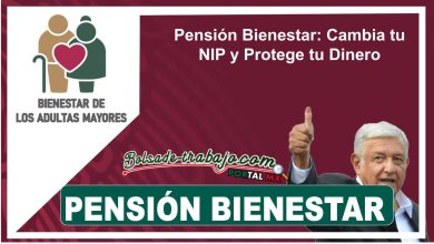 Pensión Bienestar: Cambia tu NIP y Protege tu Dinero
