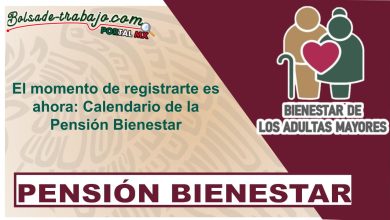 El momento de registrarte es ahora: Calendario de la Pensión Bienestar