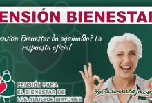 ¿Pensión Bienestar da aguinaldo? La respuesta oficial