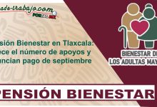 Pensión Bienestar en Tlaxcala: Crece el número de apoyos y anuncian pago de septiembre