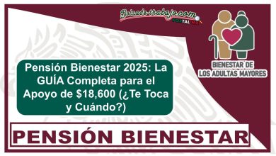Pensión Bienestar 2025: La GUÍA Completa para el Apoyo de $18,600 (¿Te Toca y Cuándo?)