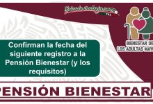Confirman la fecha del siguiente registro a la Pensión Bienestar (y los requisitos)