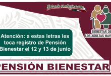 Atención: a estas letras les toca registro de Pensión Bienestar el 12 y 13 de junio