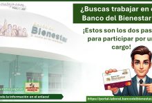 ¿Buscas trabajar en el Banco del Bienestar? ¡Estos son los dos pasos para participar por un cargo!