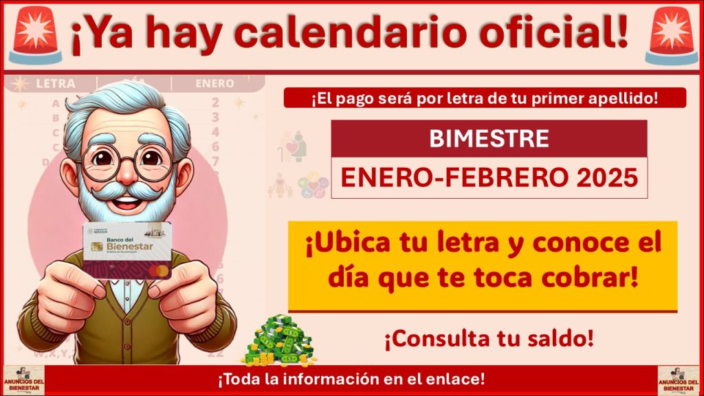 Calendario de pagos Bienestar bimestre enero-febrero 2025 ¡Ubica tu letra y conoce el día que te toca cobrar!