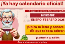 Calendario de pagos Bienestar bimestre enero-febrero 2025 ¡Ubica tu letra y conoce el día que te toca cobrar!